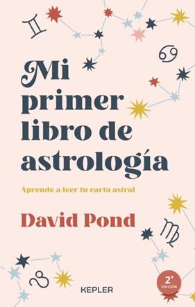 MI PRIMER LIBRO DE ASTROLOGÍA | 9788416344666 | POND, DAVID