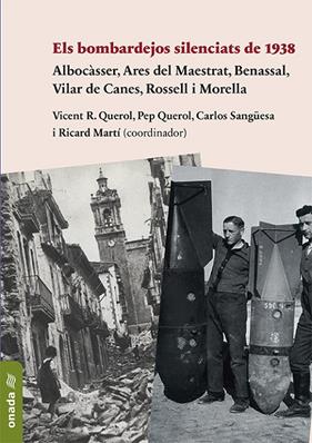 BOMBARDEJOS SILENCIATS DE 1938 | 9788417638795 | QUEROL, VICENT R.; QUEROL, PEP; SANQUESA, CARLOS