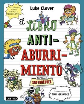 LIBRO ANTIABURRIMIENTO : ESPECIAL SUPERHÉROES | 9788408271857 | HERNÁNDEZ, MAPY ; CLOVER, LUKE