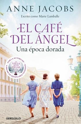 CAFÉ DEL ÁNGEL 5 : UNA ÉPOCA DORADA | 9788466381383 | JACOBS, ANNE