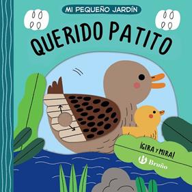 MI PEQUEÑO JARDÍN :  QUERIDO PATITO | 9788469666258 | BELLON, TERESA