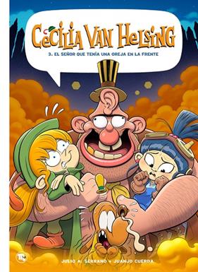CECILIA VAN HELSING 3 : EL SEÑOR QUE TENÍA UNA OREJA EN LA FRENTE | 9788418101731 | CUERDA, JUAN JOSE ; SERRANO, JULIO