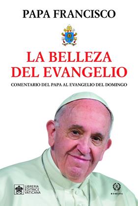BELLEZA DEL EVANGELIO, LA | 9788419240002 | PAPA FRANCISCO