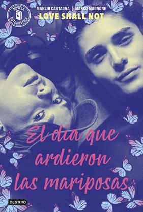 DÍA QUE ARDIERON LAS MARIPOSAS, EL | 9788408313038 | MAGNONE, MANLIO ; CASTAGNA, MARCO