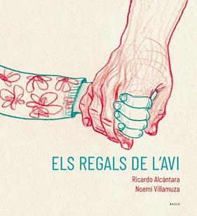 REGALS DE L'AVI, ELS | 9788447951215 | ALCÁNTARA SGARBI, RICARDO ; VILLAMUZA MANSO, NOEMÍ