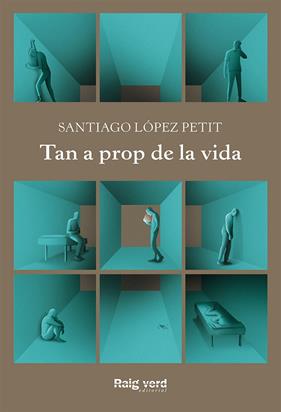 TAN A PROP DE LA VIDA | 9788417925444 | LOPEZ PETIT, SANTIAGO