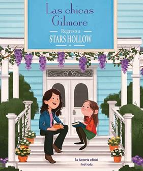 CHICAS GILMORE : REGRESO A STARS HOLLOW | 9791259576071 | OSTOW, MICOL ; MESSINA, CECILIA