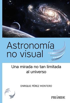 ASTRONOMÍA NO VISUAL | 9788436848038 | PÉREZ MONTERO, ENRIQUE