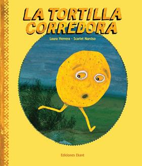 TORTILLA CORREDORA, LA | 9788493721213 | HERRERA, LAURA ; NARCISO, SCARLET