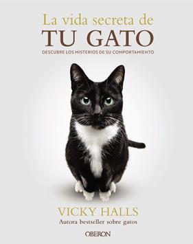VIDA SECRETA DE TU GATO, LA | 9788441551183 | HALLS, VICKY