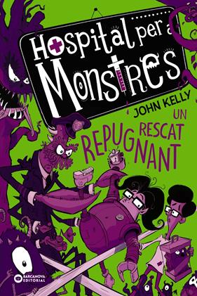HOSPITAL PER A MONSTRES 2 : UN RESCAT REPUGNANT | 9788448952754 | KELLY, JOHN