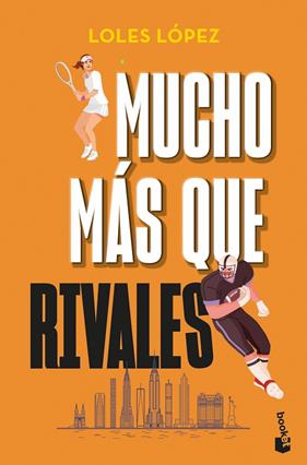MUCHO MÁS QUE RIVALES | 9788408288848 | LOPEZ, LOLES