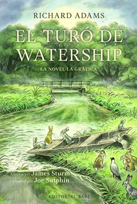 TURÓ DE WATERSHIP, EL | 9791387728083 | ADAMS, RICHARD ; STURM, JAMES ; SUTPHIN, JOE