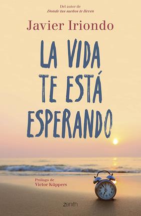 VIDA TE ESTA ESPERANDO, LA | 9788408215011 | IRIONDO, JAVIER