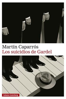 SUICIDIOS DE GARDEL, LOS | 9791388019838 | CAPARRÓS, MARTÍN