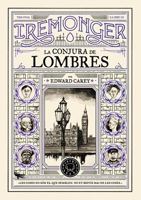 IREMONGER 3: LA CONJURA DE LOMBRES ( CATALA ) | 9791387748456 | CAREY, EDWARD