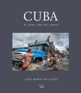 CUBA : AL OTRO LADO DEL ESPEJO | 9788441538504 | MELLADO, JOSE MARIA