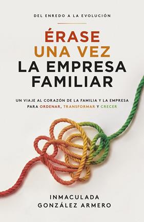 ÉRASE UNA VEZ LA EMPRESA FAMILIAR | 9788498756272 | GONZÁLEZ ARMERO, INMACULADA