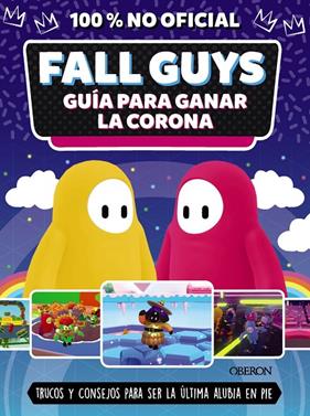 FALL GUYS :  GUÍA PARA GANAR LA CORONA | 9788441546752 | ROBSON, EDDIE