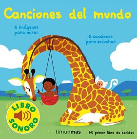 CANCIONES DEL MUNDO : MI PRIMER LIBRO DE SONIDOS | 9788408250395 | FOUQUIER, ELSA