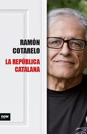 REPUBLICA CATALANA, LA | 9788416245383 | COTARELO, RAMON