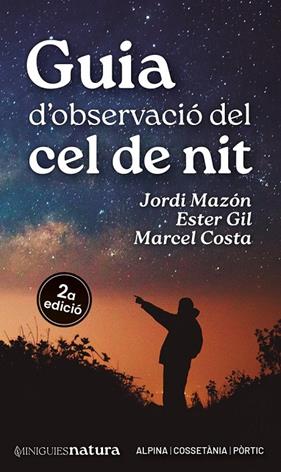 GUIA D'OBSERVACIÓ DEL CEL DE NIT | 9788413563732 | GIL MARTÍN, ESTER ; MAZÓN, JORDI ; COSTA, MARCEL