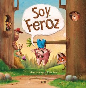 SOY FEROZ | 9788491424246 | DAMIRÓN, ANYA ; PINO,PABLO