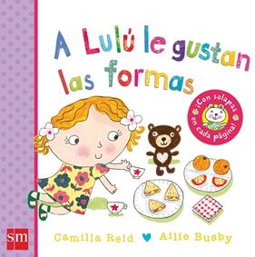 A LULU LE GUSTAN LAS FORMAS | 9788467580587 | REID, CAMILLA ; BUSBY, AILIE