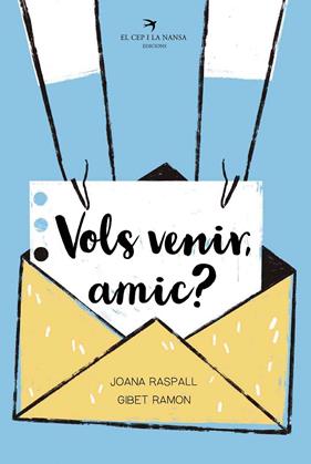 VOLS VENIR, AMIC? | 9788418522598 | RASPALL, JOANA ; RAMON, GIBET