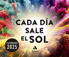 CALENDARIO 2025 CADA DÍA SALE EL SOL  | 9788419870711