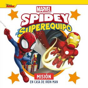 SPIDEY Y SU SUPEREQUIPO : MISIÓN EN CASA DE IRON MAN | 9788418610851