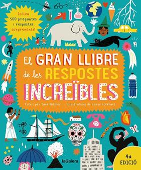 GRAN LLIBRE DE LES RESPOSTES INCREÏBLES, EL | 9788424676445 | WILSHER, JANE ; LOCKHART, LOUISE