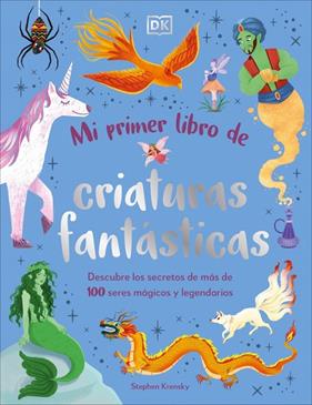 MI PRIMER LIBRO DE CRIATURAS FANTÁSTICAS | 9780241736869 | KRENSKY, STEPHEN