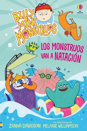 BILLY Y LOS MINI MONSTRUOS 3 : LOS MONSTRUOS VAN A NATACIÓN | 9781836065739 | DAVIDSON, SUSANNA ; WILLIAMSON, MELANIE