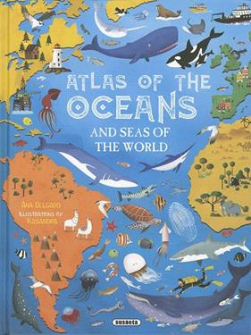 ATLAS OS THE OCEANS AND SEAS OF THE WORLD | 9788467796513 | DELGADO, ANA ; PASCUAL , CASANDRA