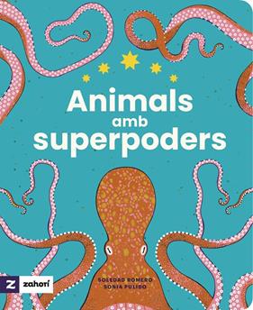 ANIMALS AMB SUPERPODERS | 9788419889485 | ROMERO, SOLEDAD ; PULIDO, SONIA