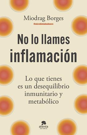 NO LO LLAMES INFLAMACIÓN | 9788413445199 | BORGES, MIODRAG