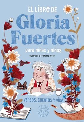 LIBRO DE GLORIA FUERTES PARA NIÑAS Y NIÑOS, EL | 9788417059217 | FUERTES, GLORIA ; ALTES, MARTA