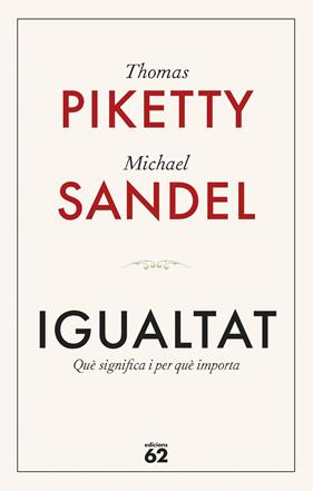 IGUALTAT | 9788429782547 | PIKETTY, THOMAS ; SANDEL, MICHAEL