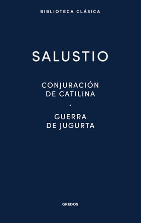 CONJURACION DE CATILIA, LA / GUERRA DE JUGURTA, LA | 9788424939090 | SALUSTIO