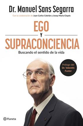 EGO Y SUPRACONCIENCIA | 9788408307402 | SANS SEGARRA, DR. MANUEL ; CEBRIÁN, JUAN CARLOS  ; CLOPÉS, JOSEP MARIA