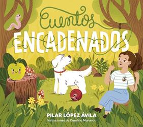 CUENTOS ENCADENADOS | 9788448867102 | LÓPEZ ÁVILA, PILAR ; MARANDO, CAROLINA