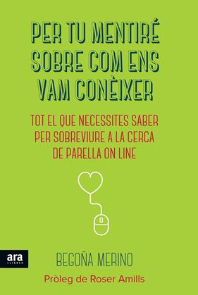 PER TU MENTIRE SOBRE COM ENS VAM CONEIXER | 9788416154180 | MERINO, BEGOÑA