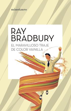 MARAVILLOSO TRAJE COLOR VAINILLA, EL | 9788445007631 | BRADBURY, RAY