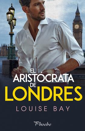 ARISTÓCRATA DE LONDRES, EL | 9788418491184 | BAY, LOUISE