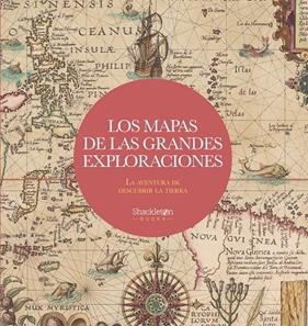 MAPAS DE LAS GRANDES EXPLORACIONES, LOS | 9788413611846
