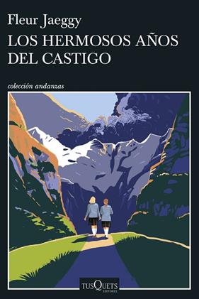 HERMOSOS AÑOS DEL CASTIGO, LOS | 9788411077132 | JAEGGY, FLEUR