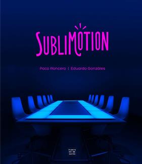 SUBLIMOTION | 9788408225577 | RONCERO, PACO ; GONZALES, EDUARDO