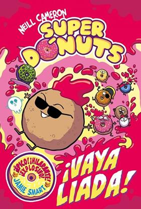 SUPERDÓNUTS 2 : ¡VAYA LIADA! | 9788448872984 | CAMERON, NEILL