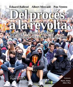 DEL PROCES A LA REVOLTA | 9788413031903 | BALLESTE, EDUARD ; MERCADE, ALBERT ; VENTEO, PAU